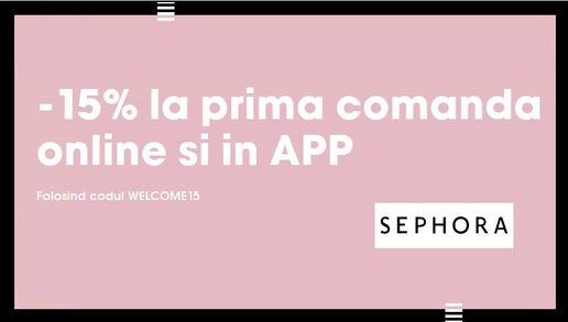 15% reducere la Sephora