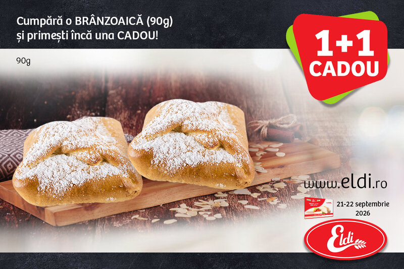 Ofertă BRÂNZOAICĂ 1+1 CADOU - Eldi Brutaria