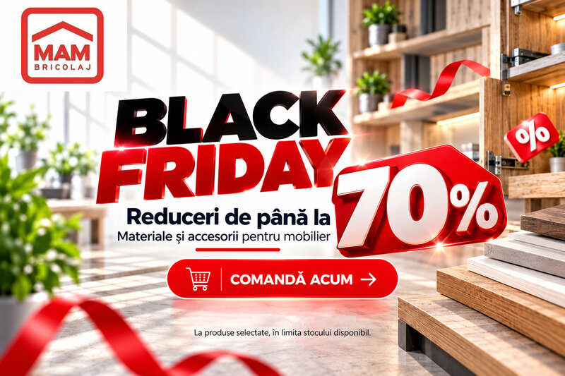 Ofertă Black Friday – reduceri de până la 70% - MAM Bricolaj