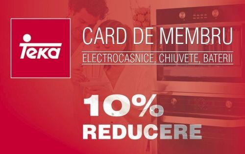 Ofertă Cardul de fidelitate iti ofera 10% REDUCERE la orice produs electrocasnic, chiuveta sau baterie! - Teka