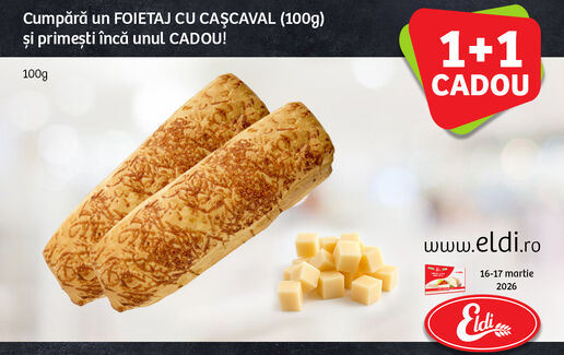FOIETAJ CU CAŞCAVAL 1+1 Cadou