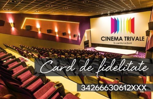 Foloseste cardul Cinema Trivale!