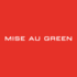 Mise au green