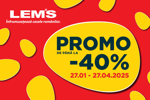 PROMO de până la -40% la LEMS