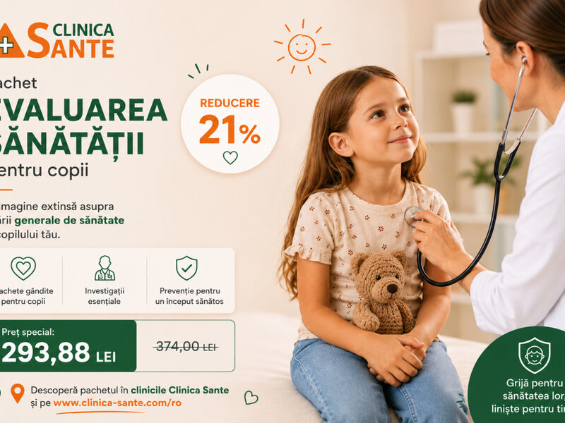 Ofertă Pachet evaluare a sănătății pentru copii - Clinica Sante