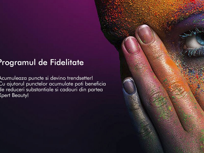 Ofertă Programul de fidelitate Xpert Beauty - Xpert Beauty