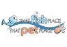 That Pet Place / That Fish Place