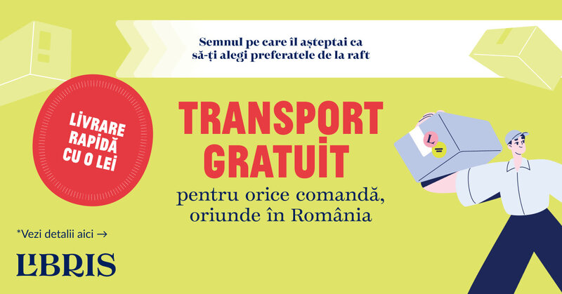 Ofertă Transport GRATUIT pentru ORICE colet, oriunde în țară - Libris.ro